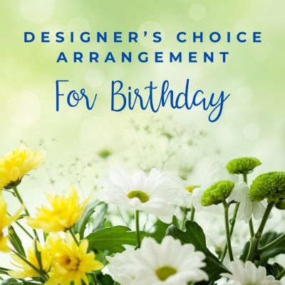 Designer's Choice Arrangement for Birthday in Houston, TX